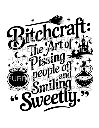 Bitch Craft the art of pissing people off and smiling sweetly